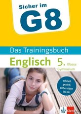 Sicher im G8 - Das Trainingsbuch Englisch 5. Klasse Gymnasium