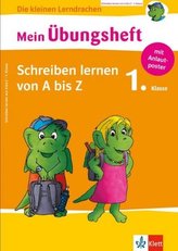 Mein Übungsheft Schreiben lernen von A bis Z - 1. Klasse