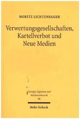 Verwertungsgesellschaften, Kartellverbot und Neue Medien