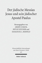 Der jüdische Messias - Jesus und sein jüdischer Apostel Paulus