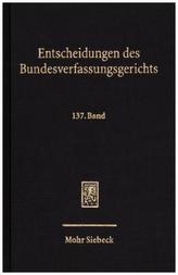 Entscheidungen des Bundesverfassungsgerichts (BVerfGE). Bd.137