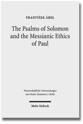 The Psalms of Solomon and the Messianic Ethics of Paul