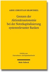 Grenzen der Aktionärsautonomie bei der Notrekapitalisierung systemrelevanter Banken