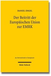 Der Beitritt der Europäischen Union zur EMRK