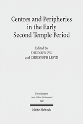 Centres and Peripheries in the Early Second Temple Period