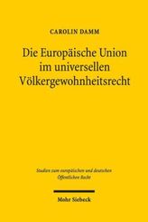 Die Europäische Union im universellen Völkergewohnheitsrecht