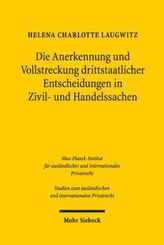 Die Anerkennung und Vollstreckung drittstaatlicher Entscheidungen in Zivil- und Handelssachen