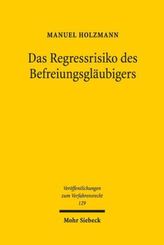 Das Regressrisiko des Befreiungsgläubigers