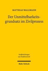 Der Unmittelbarkeitsgrundsatz im Zivilprozess