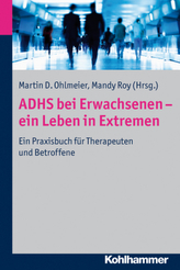 ADHS bei Erwachsenen - ein Leben in Extremen