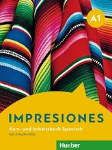 Impresiones A1 - Kurs- und Arbeitsbuch Spanisch mit 2 Audio-CDs