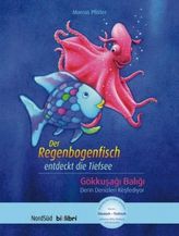 Der Regenbogenfisch entdeckt die Tiefsee, Deutsch-Türkisch. Gökkusagi Baligi Derin Denizleri Kesfediyor