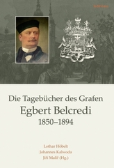 Die Tagebücher des Grafen Egbert Belcredi 1850-1894