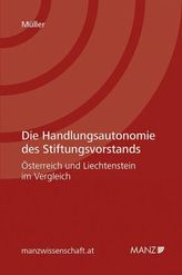 Die Handlungsautonomie des Stiftungsvorstands - Österreich und Liechtenstein im Vergleich