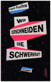 Wir zerschneiden die Schwerkraft