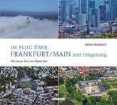 Im Flug über Frankfurt/Main und Umgebung. In Flight over Frankfurt/Main
