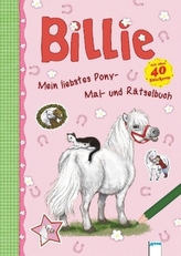 Billie - Mein liebstes Pony-Mal-und Rätselbuch