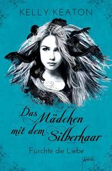 Das Mädchen mit dem Silberhaar - Fürchte die Liebe