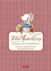 Tilda Apfelkern - Rezepte zum Glücklichsein