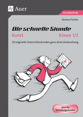 Die schnelle Stunde Kunst, Klasse 1/2