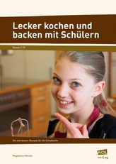 Lecker kochen und backen mit Schülern