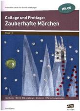 Collage und Frottage: Zauberhafte Märchen, m. CD-ROM