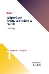 Wörterbuch Recht, Wirtschaft, Politik, Spanisch-Deutsch. Diccionario de Derecho, Economía y Política, Espanol-Alemán. Bd.1