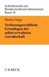 Verfassungsrechtliche Grundlagen der selbstverwalteten Anwaltschaft