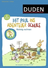Mit Paul ins Abenteuer Schule - Richtig rechnen - 2. Klasse