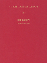 Die Regesten des Kaiserreichs unter Heinrich IV. 1056 (1050)-1106