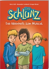 Der Schlunz - Das Ideenheft zum Musical, m. Audio-CD