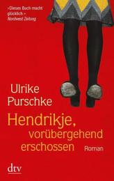 Hendrikje, vorübergehend erschossen