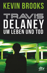 Travis Delaney - Um Leben und Tod