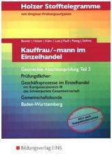 Kauffrau/ -mann im Einzelhandel und Verkäufer/ -in, Gestreckte Abschlussprüfung Teil 2, Baden-Württemberg (Aufgabenband)