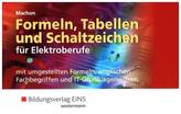 Formeln, Tabellen und Schaltzeichen für Elektroberufe mit umgestellten Formeln, englischen Fachbegriffen und IT-Grundlagenwissen