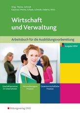 Wirtschaft und Verwaltung für die Berufsfachschule NRW - Arbeitsbuch für die Ausbildungsvorbereitung