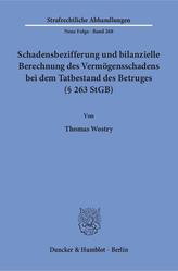 Schadensbezifferung und bilanzielle Berechnung des Vermögensschadens bei dem Tatbestand des Betruges (§ 263 StGB)