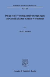 Disquotale Vermögensübertragungen im Gesellschafter-GmbH-Verhältnis
