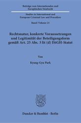 Rechtsnatur, konkrete Voraussetzungen und Legitimität der Beteiligungsform gemäß Art. 25 Abs. 3 lit (d) IStGH-Statut