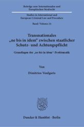 Transnationales 'ne bis in idem' zwischen staatlicher Schutz- und Achtungspflicht