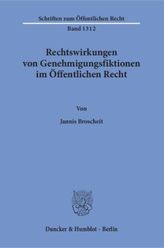 Rechtswirkungen von Genehmigungsfiktionen im Öffentlichen Recht