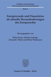 Energiewende und Finanzkrise als aktuelle Herausforderungen des Europarechts
