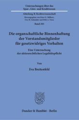 Die organschaftliche Binnenhaftung der Vorstandsmitglieder für gesetzwidriges Verhalten