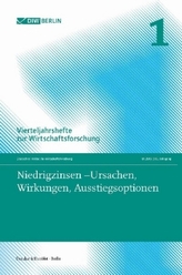 Niedrigzinsen - Ursachen, Wirkungen, Ausstiegsoptionen