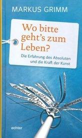 Wo bitte geht's zum Leben