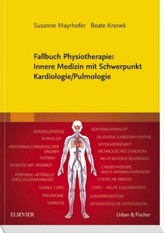 Fallbuch Physiotherapie: Innere Medizin mit Schwerpunkt Kardiologie/ Pulmologie
