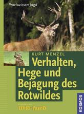 Verhalten, Hege und Bejagung des Rotwildes