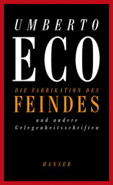 Die Fabrikation des Feindes und andere Gelegenheitsschriften