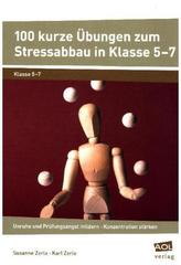 100 kurze Übungen zum Stressabbau in Klasse 5-7