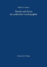 Theorie und Praxis der arabischen Lexikographie